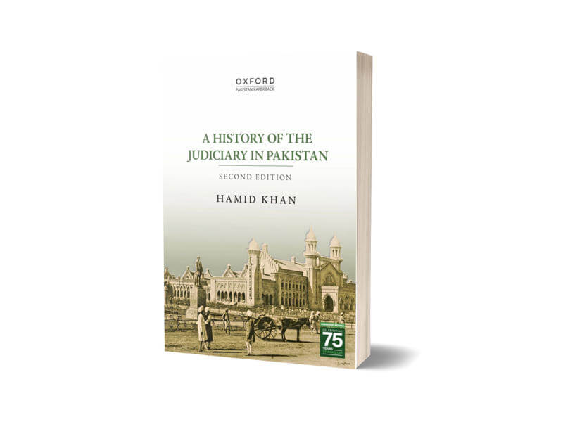 A History of the Judiciary in Pakistan 2nd Edition By Hamid Khan-Books-Maktaba Sultan e Alamgir