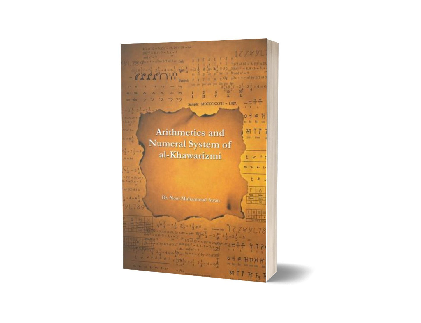 Arithmetics & Numerical System Of Al-Khawarizmi By Dr. Noor Muhammad Awan-Books-Maktaba Sultan e Alamgir