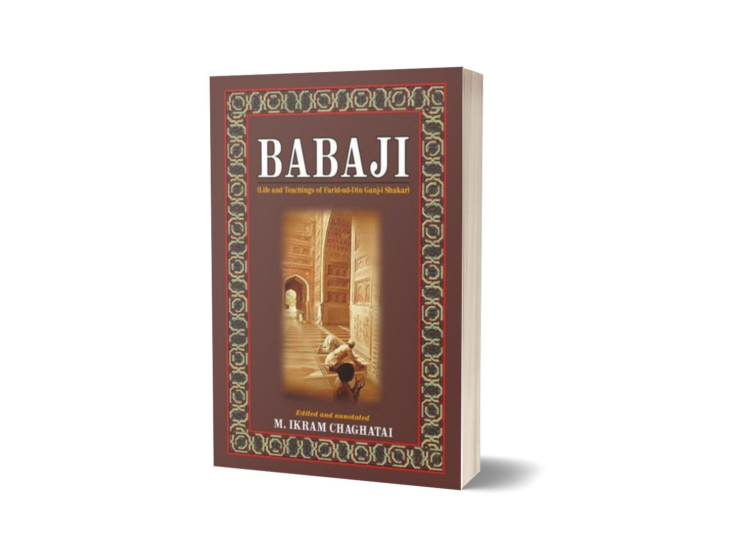 Babaji: Life And Teachings Of Farid-Ud-Din Ganjshakar By M. Ikram Chaghatai-Books-Maktaba Sultan e Alamgir