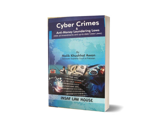 Cyber crimes and money laundering laws By Malik khushhal Awan-Books-Maktaba Sultan e Alamgir