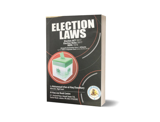 Election laws By Muhammad Irfan ul Haq ch-Books-Maktaba Sultan e Alamgir