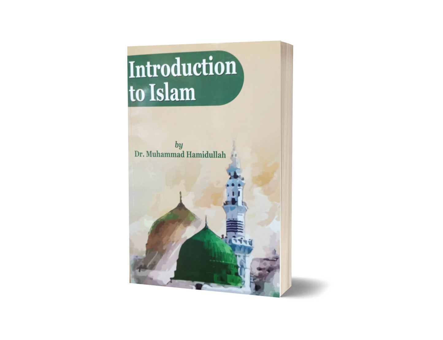 Introduction to Islam By Dr. Muhammad Hamidullah-Books-Maktaba Sultan e Alamgir