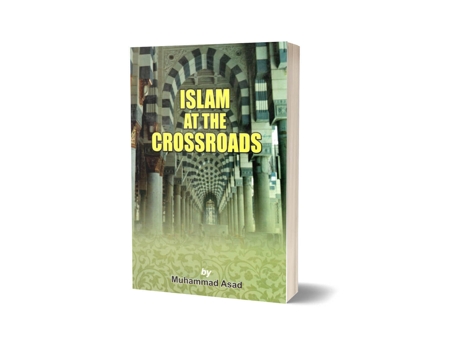 Islam at the Crossroads By Muhammad Asad-Books-Maktaba Sultan e Alamgir