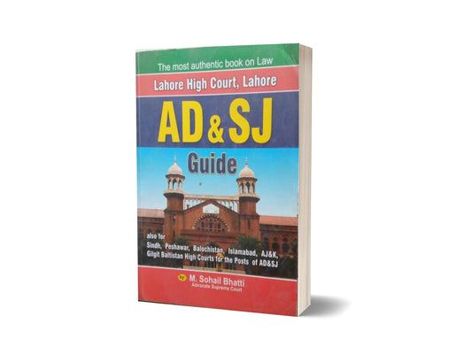 Lahore High Court -Lahore AD & SJ Guide By Muhammad Sohail Bhatti-Books-Maktaba Sultan e Alamgir