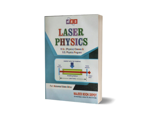 Laser Physics M.Sc (Physics) Classes & B.S Physics Program By Prof.M. Kaleem Akhtar-Books-Maktaba Sultan e Alamgir