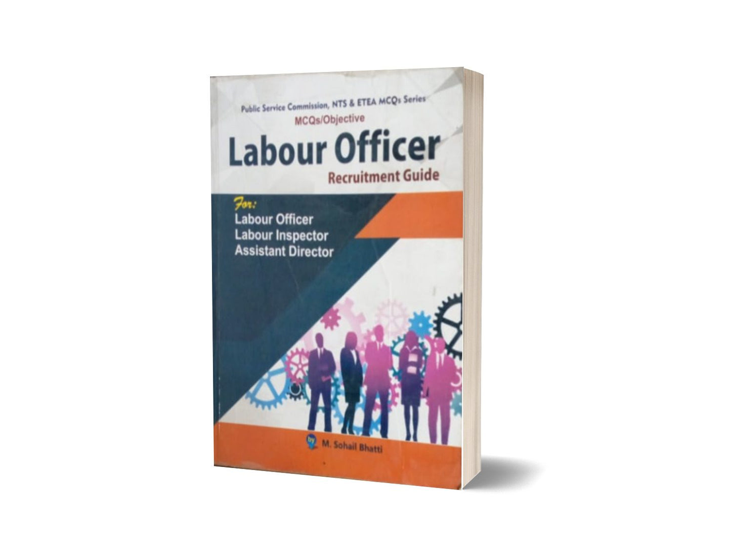 MCQs / Objective Labour Officer Recruitment Guide By Muhammad Sohail Bhatti-Books-Maktaba Sultan e Alamgir