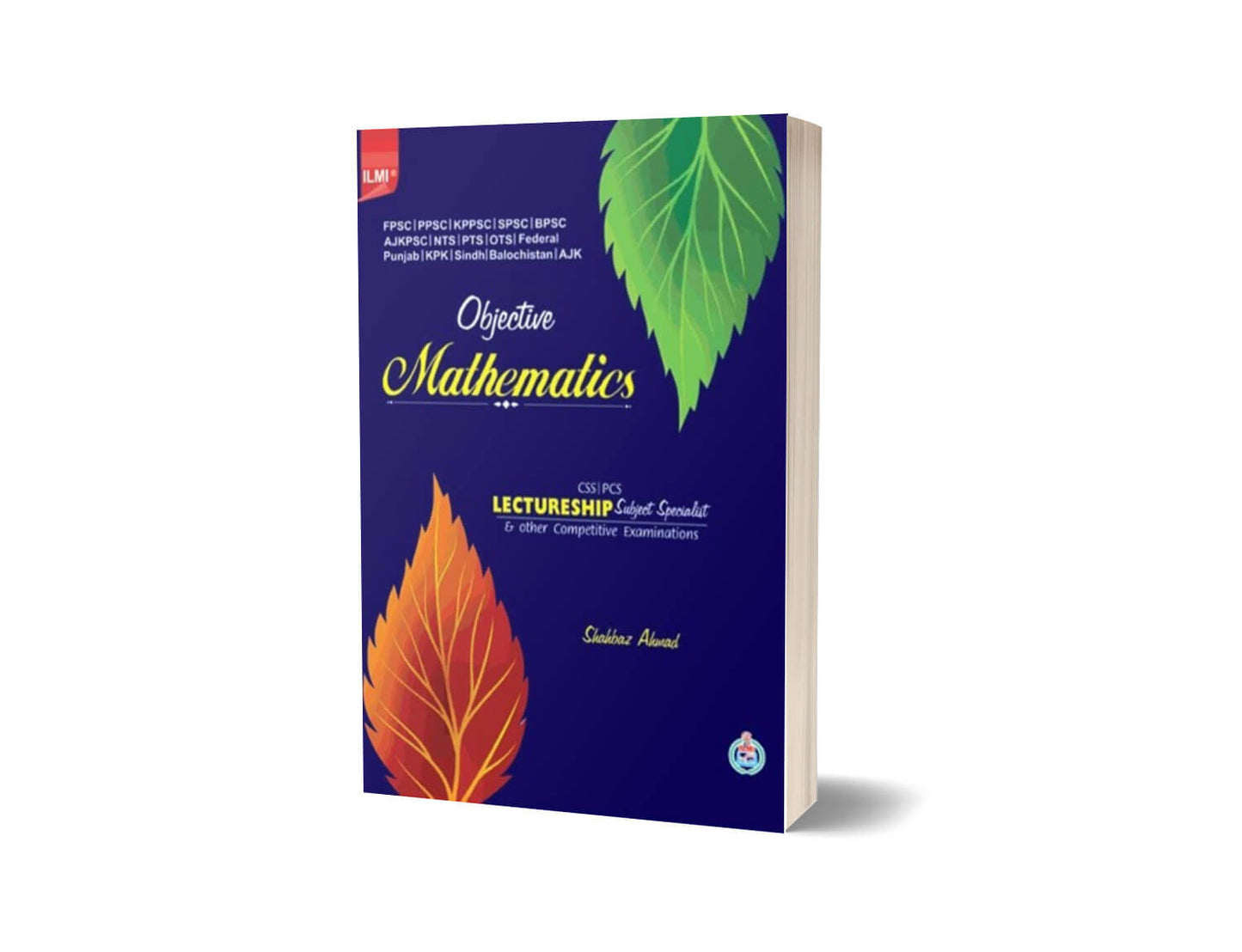 Objective Mathematics By Shahbaz Ahmed- Ilmi Kitab Khan-Books-Maktaba Sultan e Alamgir