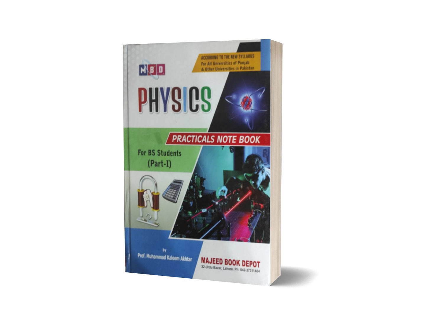Physics Practicals Note Book For B.S Stident (Part I) By Prof.M. Kaleem Akhtar-Books-Maktaba Sultan e Alamgir