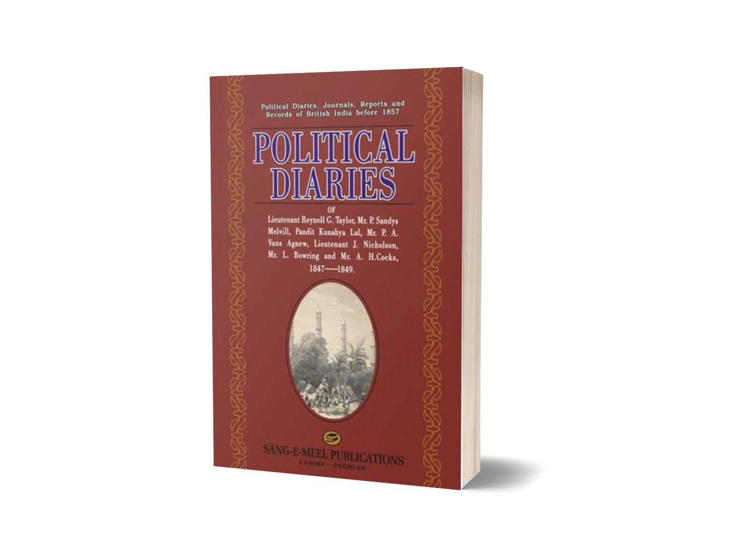 Political Diaries Of Lt. Reynell G. Taylor By Government Record-Books-Maktaba Sultan e Alamgir