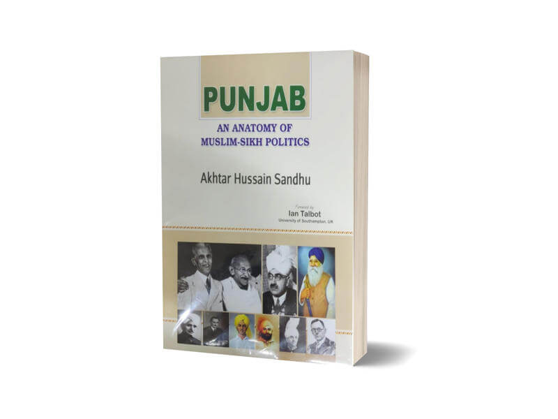 Punjab An Anatomy OF Muslim-Sikh Politics By Akhtar Hussain Sandhu-Books-Maktaba Sultan e Alamgir