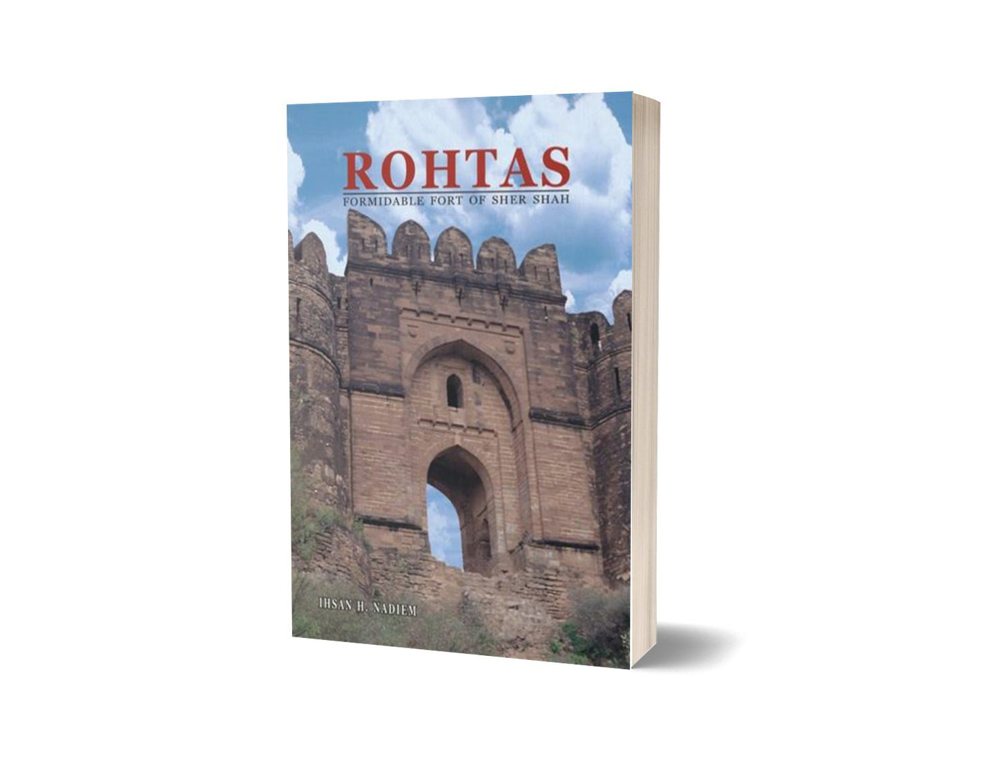 Rohtas:Formidable Fort Of Sher Shah By Ihsan H. Nadiem-Books-Maktaba Sultan e Alamgir