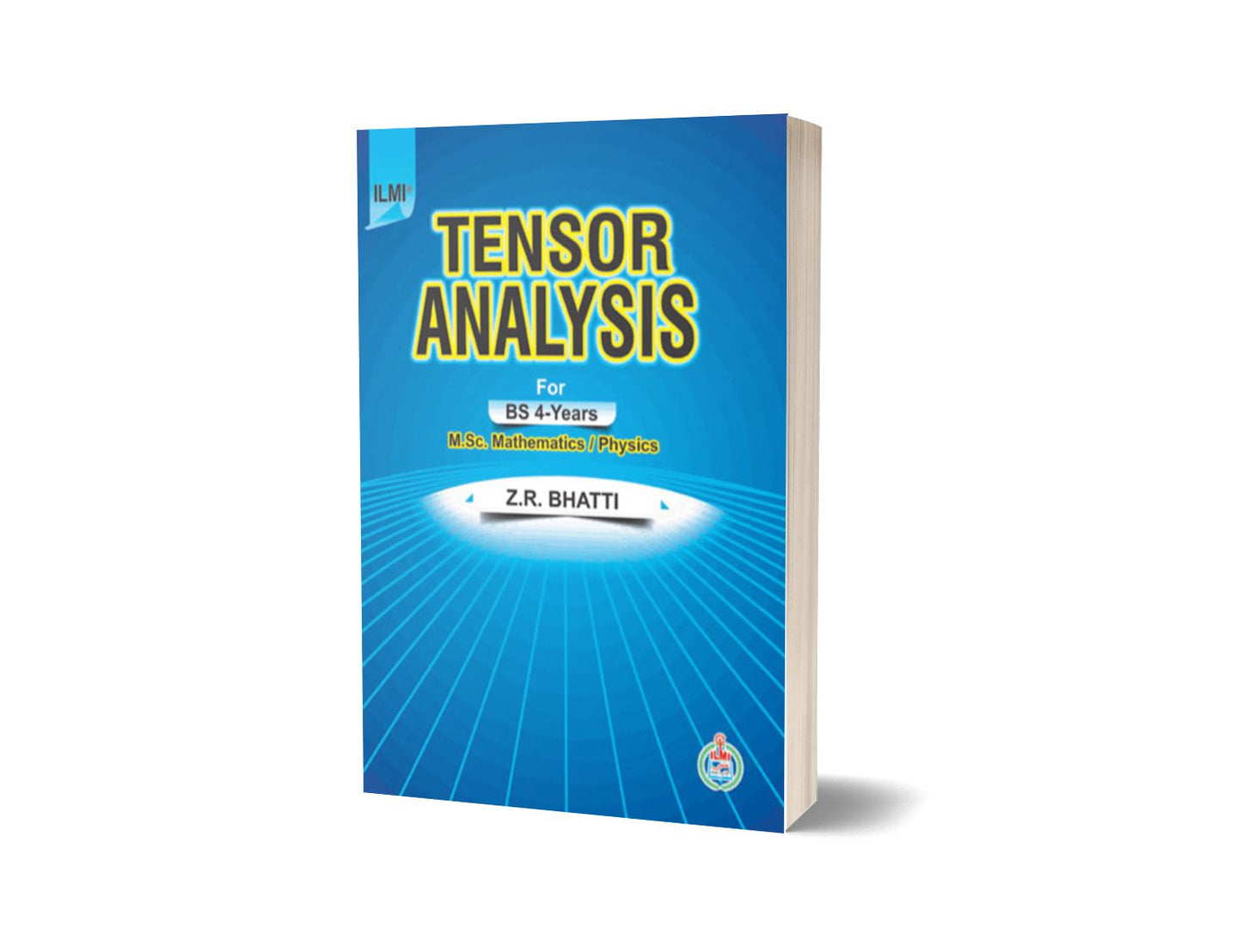 Tensor Analysis For BS 4-Years, M.Sc Mathematics Physics By Z.R. Bhatti-Books-Maktaba Sultan e Alamgir