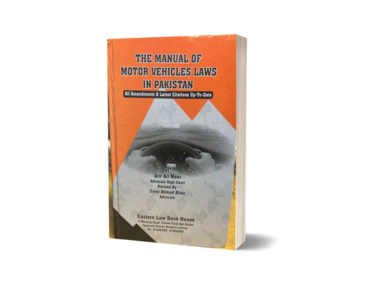 The manual of motor vehicles law in pakistan By Arif Ali Meer-Books-Maktaba Sultan e Alamgir