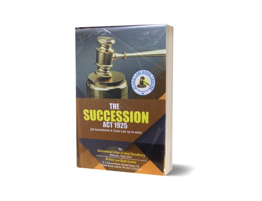The succession act 1925 By Muhammad irfan ul Haq ch-Books-Maktaba Sultan e Alamgir