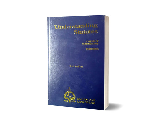 Understanding Statutes BY SM Zafar-Books-Maktaba Sultan e Alamgir
