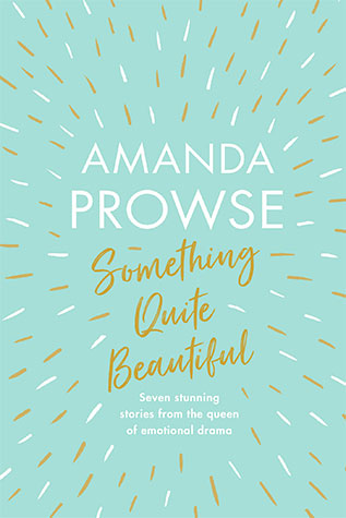 Something Quite Beautiful: Amanda prowse-Books-Maktaba Sultan e Alamgir