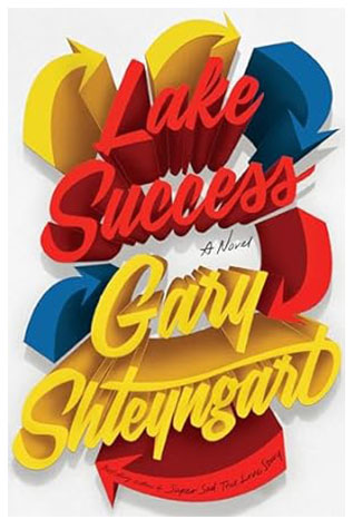 Lake Success: gary shteyngart-Books-Maktaba Sultan e Alamgir