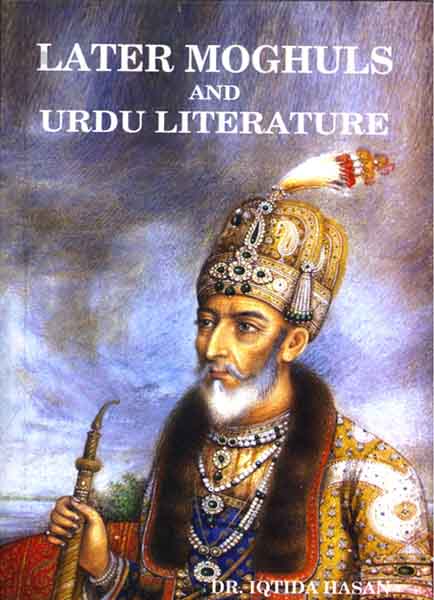 Later Moghuls And Urdu Literature-Books-Maktaba Sultan e Alamgir