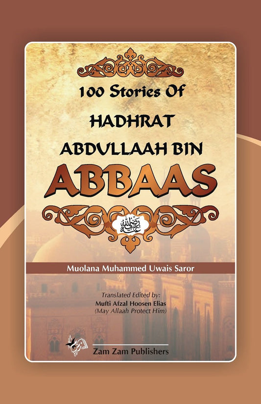 100 Stories of Hadhrat Abdullah Bin Abaas-Books-Maktaba Sultan e Alamgir