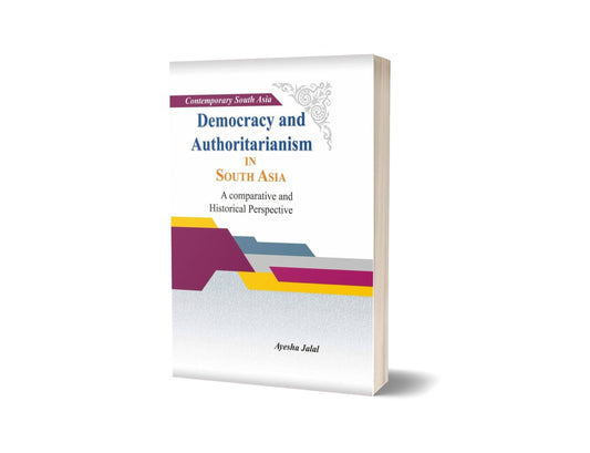 Democracy and Authoritarianism IN South Asia-Books-Maktaba Sultan e Alamgir
