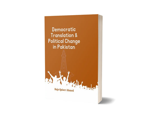 Democratic Translation &amp; Political Change In Pakistan-Books-Maktaba Sultan e Alamgir