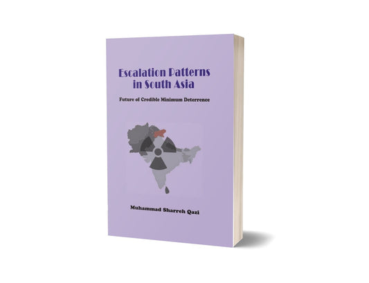 Escalation Patterns in South Asia By Muhammad Sharreq Qazi-Books-Maktaba Sultan e Alamgir