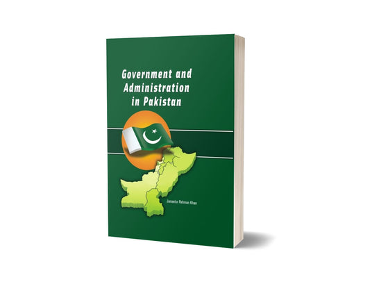 Government and Administration In Pakistan By Jameelur Rehman Khan-Books-Maktaba Sultan e Alamgir