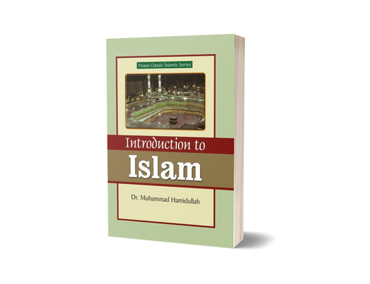 Introduction to Islam By Dr. Muhamma Hamidullah-Books-Maktaba Sultan e Alamgir