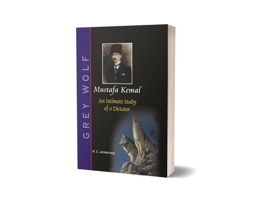 Mustafa Kemal An Intimate Study Of a Dictator By H. C. Armstrong-Books-Maktaba Sultan e Alamgir