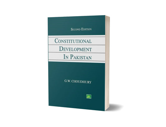 Constitutional Development In Pakistan 2nd Edition By G.W. CHOUDHURY-Books-Maktaba Sultan e Alamgir