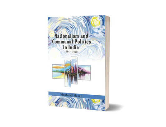 Nationalism and Communal Politics in India By Mushirul Hasan-Books-Maktaba Sultan e Alamgir