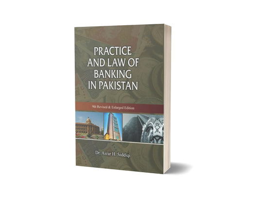 Practice and Law of Banking In Pakistan By Dr. Asrar H. Siddiqi-Books-Maktaba Sultan e Alamgir