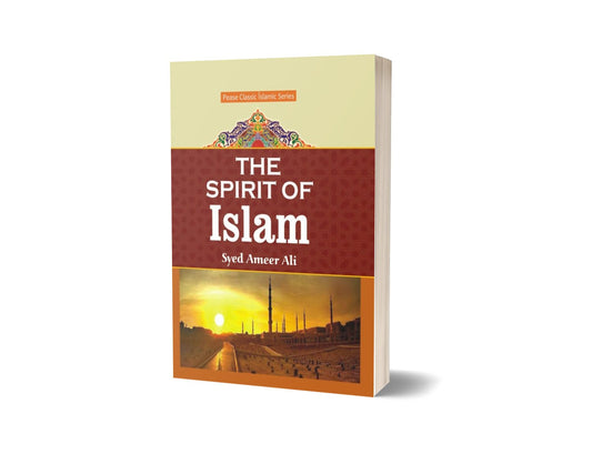 The Spirit Of Islam By Syed Ameer Ali-Books-Maktaba Sultan e Alamgir