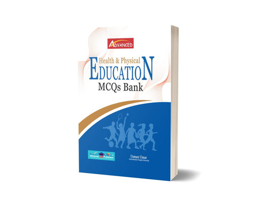 Health &amp; Physical Education MCQs Bank By Usman Umar &#8211; Advance Publisher-Books-Maktaba Sultan e Alamgir
