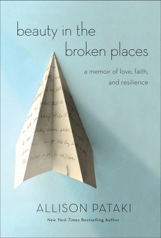 Beauty in the Broken Places: Allison Pataki-Books-Maktaba Sultan e Alamgir