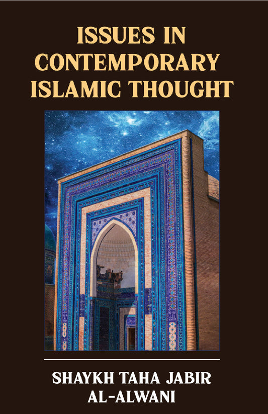 Issues in Contemporary Islamic Thought-Books-Maktaba Sultan e Alamgir