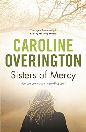 Sisters Of Mercy: Caroline Overington-Books-Maktaba Sultan e Alamgir