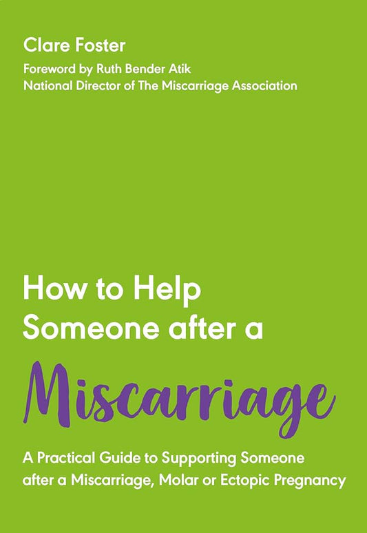 How to Help Someone After a Miscarriage:Clare Foster-Books-Maktaba Sultan e Alamgir