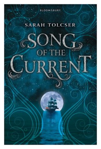 Song Of The Current By Sarah Tolcser-Books-Maktaba Sultan e Alamgir