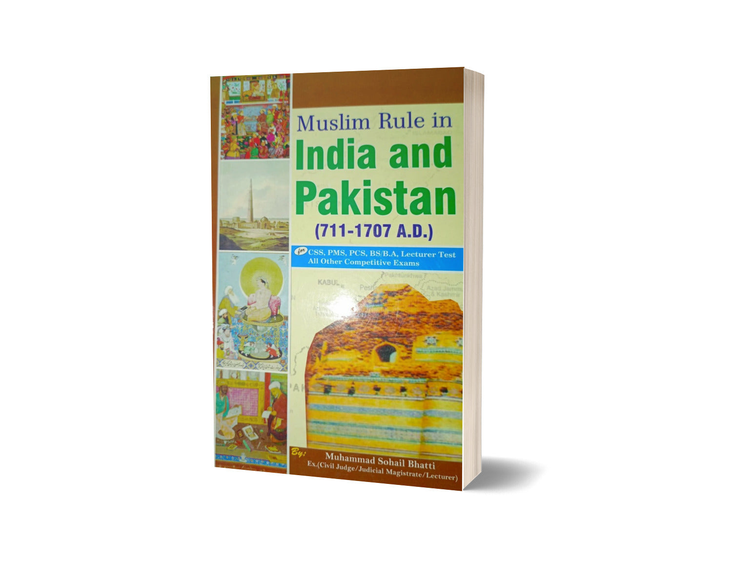 A Brief History Of Muslim Rule in India And Pakistan (711-1707 A.D) By Muhammad Sohail Bhatti-Books-Maktaba Sultan e Alamgir