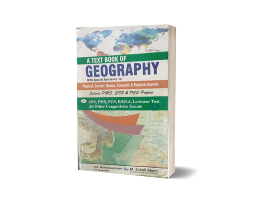 A Text Book OF Geography CSS.PMS-PCS By Muhammad Sohail Bhatti-Books-Maktaba Sultan e Alamgir