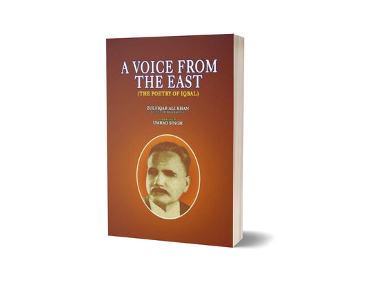A Voice From The East (Poetry Of Iqbal) By Zulfiqar Ali Khan-Books-Maktaba Sultan e Alamgir