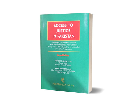 Access To Justice In Pakistan By Justice Fazal Karim &#8211; Mansoor Law House-Books-Maktaba Sultan e Alamgir