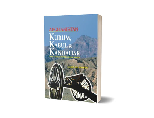 Afghanistan: Kurum Kabul And Kandahar By Charles Grey Robertson-Books-Maktaba Sultan e Alamgir
