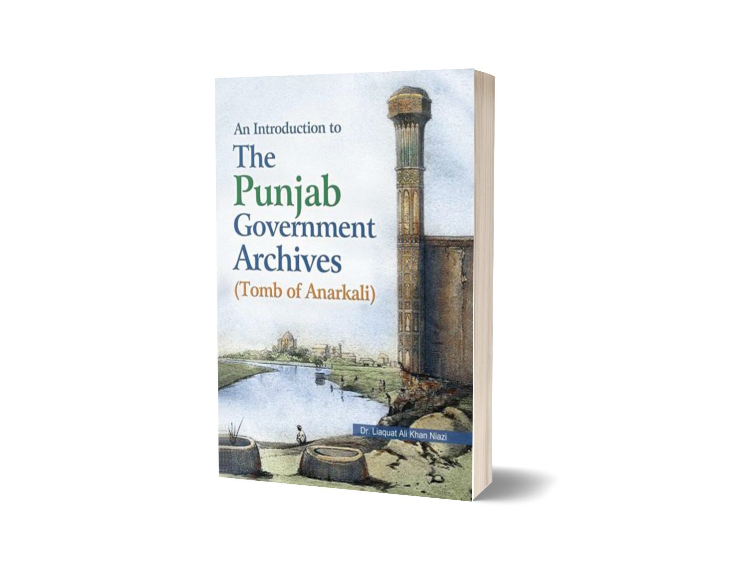 An Intro. To The Punjab Government Archives By Dr. Liaqat Ali Khan Niazi-Books-Maktaba Sultan e Alamgir