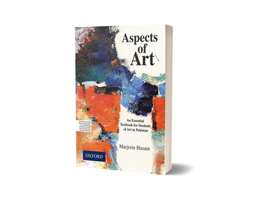Aspects of Art An Essential Textbook for Students of Art in Pakistan By Marjorie Husain-Books-Maktaba Sultan e Alamgir