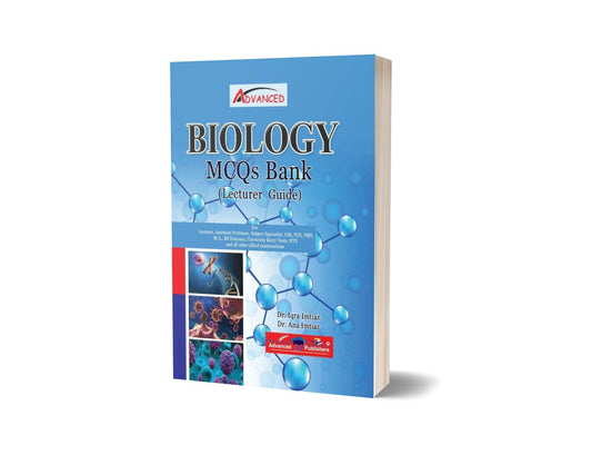 Biology MCQs Bank For CSS PMS By Dr. Iqra Imtiaz &amp; Dr. Ana Imtiaz &#8211; Advance Publisher-Books-Maktaba Sultan e Alamgir