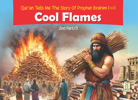 Cool Flames Part 2 ( The Story Of Prophet Ibrahim )-Books-Maktaba Sultan e Alamgir