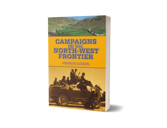 Campaigns On The North West Frontier By Captain H. L. Nevill-Books-Maktaba Sultan e Alamgir