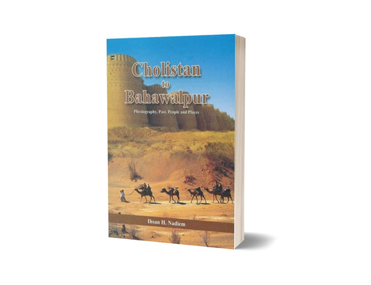 Cholistan To Bahawalpur By Ihsan H. Nadiem-Books-Maktaba Sultan e Alamgir